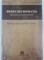 Derecho Romano. Historia e Instituciones.